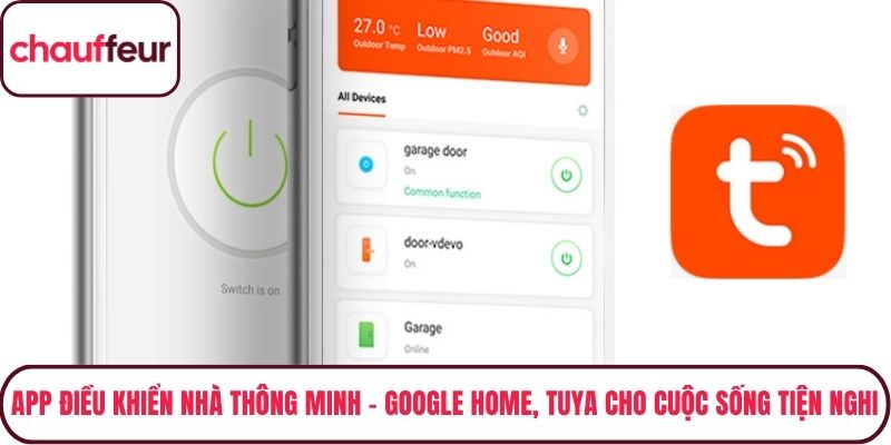 App Điều Khiển Nhà Thông Minh – Google Home, Tuya Cho Cuộc Sống Tiện Nghi