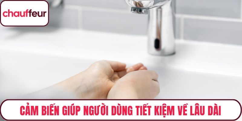 Cảm biến giúp người dùng tiết kiệm về lâu dài