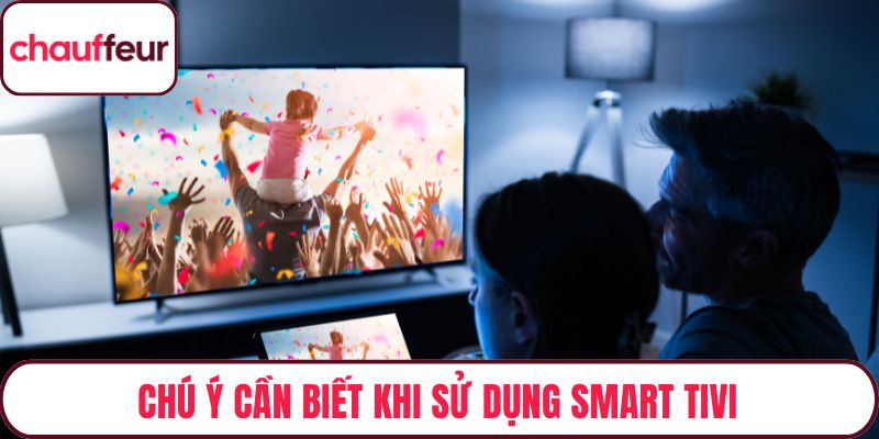 Chú ý cần biết khi sử dụng smart tivi hỗ trợ giọng nói