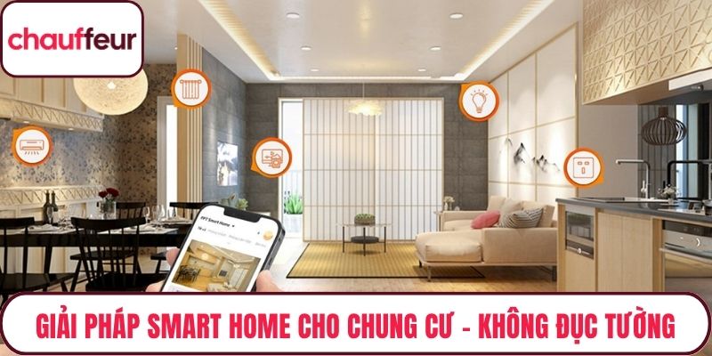 Giải Pháp Smart Home Cho Chung Cư – Không Đục Tường