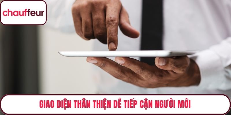 Giao diện thân thiện dễ tiếp cận người mới