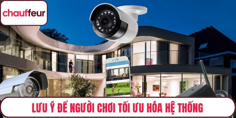 Lưu ý để người chơi tối ưu hóa hệ thống