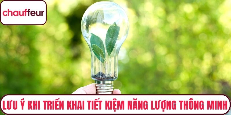 Lưu ý khi triển khai tiết kiệm năng lượng thông minh