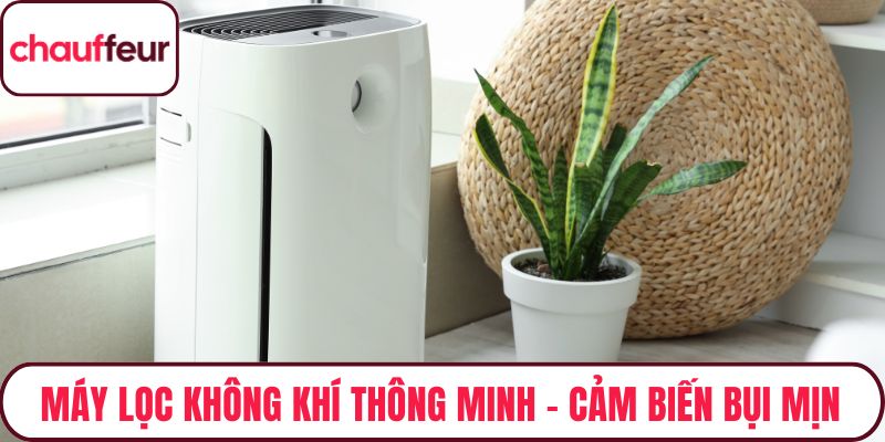 Máy Lọc Không Khí Thông Minh – Cảm Biến Bụi Mịn Cực Nhạy