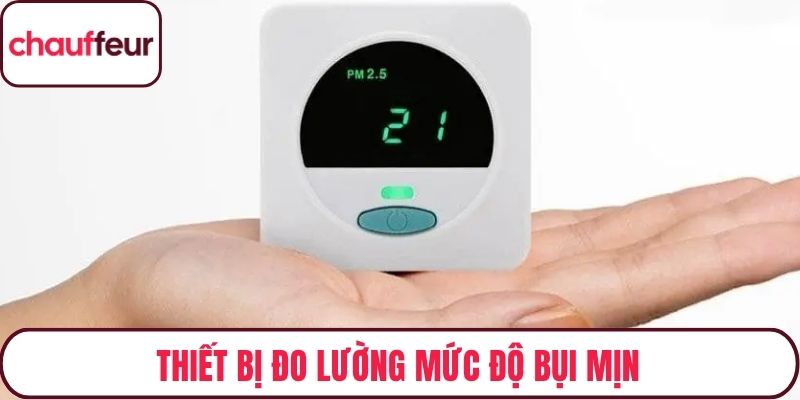 Thiết bị đo lường mức độ bụi mịn