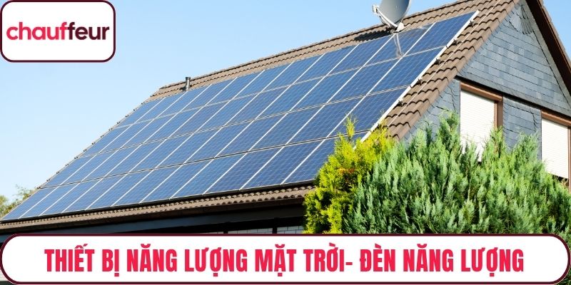 Thiết Bị Năng Lượng Mặt Trời – Đèn Năng Lượng, Sạc Solar
