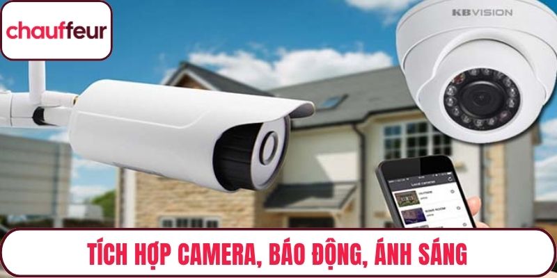Tích Hợp Camera Báo Động Ánh Sáng – An Toàn – Thẩm Mỹ Cao