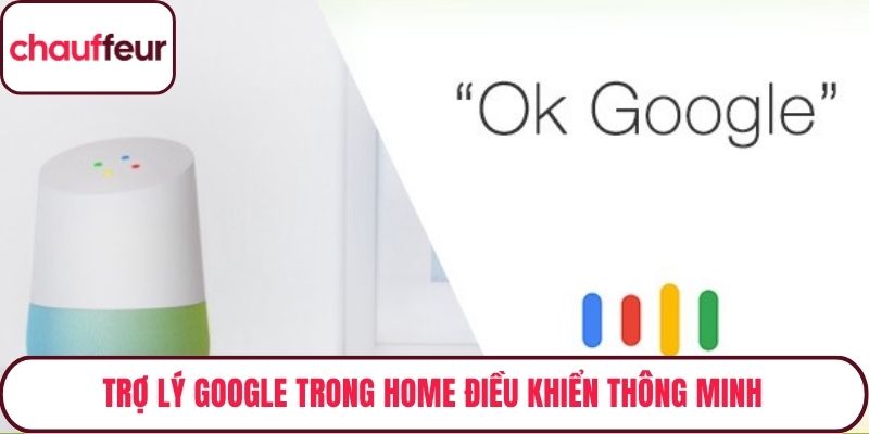 Trợ lý Google trong Home điều khiển thông minh