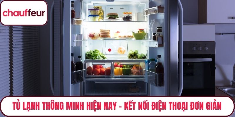 Tủ Lạnh Thông Minh Hiện Nay – Kết Nối Điện Thoại Đơn Giản