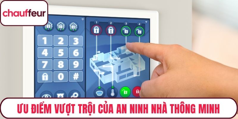 Ưu điểm vượt trội của an ninh nhà thông minh