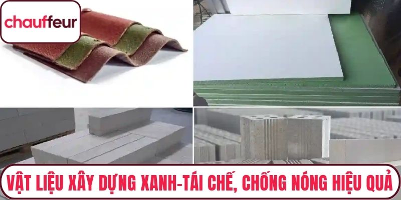 Vật Liệu Xây Dựng Xanh – Tái Chế, Chống Nóng Hiệu Quả