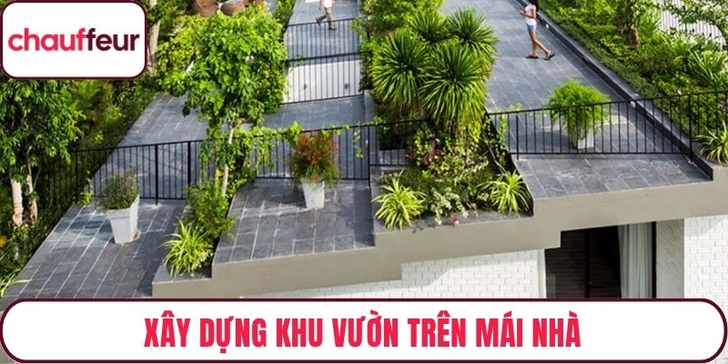 Xây dựng khu vườn trên mái nhà